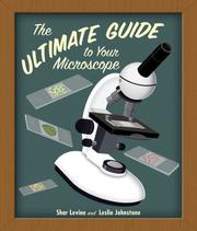 Cover of: The Ultimate Guide to Your Microscope