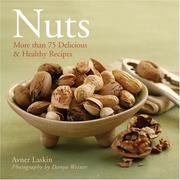 Cover of: Nuts: More than 75 Delicious & Healthy Recipes