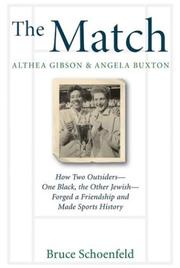 Cover of: The Match: Althea Gibson & Angela Buxton: How Two Outsiders--One Black, the Other Jewish--Forged a Friendship and Made Sports History