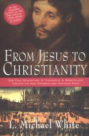 Cover of: From Jesus to Christianity by L. Michael White
