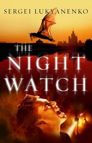 The Night Watch by Sergeĭ Lukʹi͡anenko