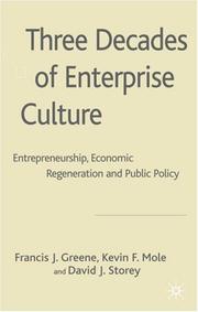 Three decades of enterprise culture : entrepreneurship, economic regeneration and public policy