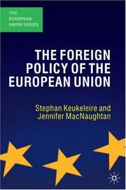 Cover of: The Foreign Policy of the European Union by Stephan Keukeleire, Jennifer MacNaughtan