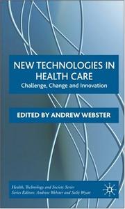 Cover of: New Technologies in Health Care by Andrew Webster