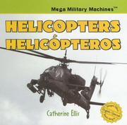 Cover of: Helicopters/ Helicopteros (Mega Military Machines / Megamaquinas Militares)