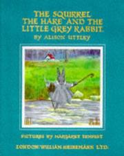 The Squirrel, the Hare and the Little Grey Rabbit