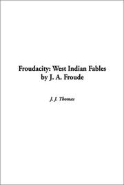 Cover of: Froudacity: West Indian Fables by J. A. Froude