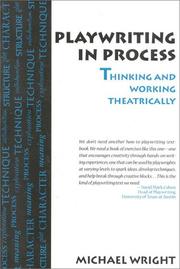 Cover of: Playwriting-in-process: thinking and working theatrically