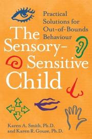 Cover of: The Sensory-Sensitive Child: Practical Solutions for Out-of-Bounds Behavior