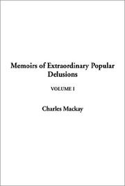 Cover of: Memoirs of Extraordinary Popular Delusions