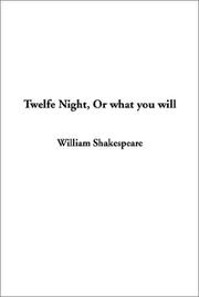 Cover of: Twelfe Night, or What You Will by William Shakespeare
