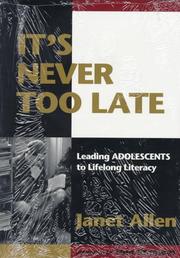 Cover of: It's never too late: leading adolescents to lifelong literacy