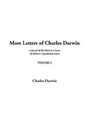 Cover of: More Letters of Charles Darwin: a record of his work in a series of hitherto unpublished letters