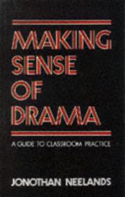 Making sense of drama : a guide to classroom practice