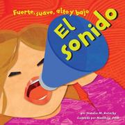 Cover of: El Sonido/Sound: Fuerte, Suave, Alto Y Bajo/ Loud, Soft, High, and Low (Ciencia Asombrosa) (Ciencia Asombrosa)