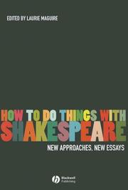 Cover of: How To Do Things With Shakespeare: New Approaches, New Essays