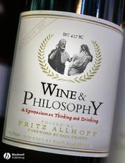 Wine & philosophy : a symposium on thinking and drinking