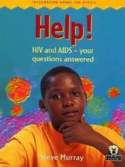 Help! : HIV and AIDS - your questions answered