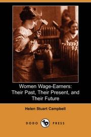 Cover of: Women Wage-Earners: Their Past, Their Present, and Their Future (Dodo Press)