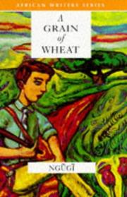 Cover of: A Grain of Wheat by Ngũgĩ wa Thiongʼo