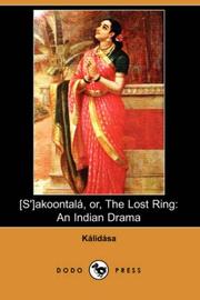 Cover of: [S']akoontala, or, The Lost Ring by Kālidāsa