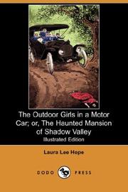 Cover of: The Outdoor Girls in a Motor Car; or, The Haunted Mansion of Shadow Valley (Illustrated Edition) (Dodo Press) | Laura Lee Hope