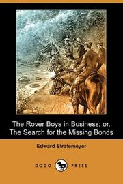 Cover of: The Rover Boys in Business; or, The Search for the Missing Bonds (Dodo Press)