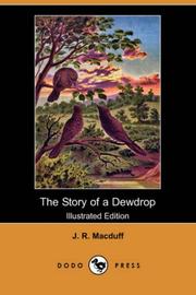 Cover of: The Story of a Dewdrop (Illustrated Edition) (Dodo Press) | J. R. Macduff