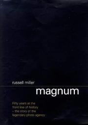 Cover of: MAGNUM: FIFTY YEARS AT THE FRONT LINE OF HISTORY - THE STORY OF THE LEGENDARY PHOTO AGENCY