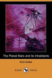 Cover of: The Planet Mars and Its Inhabitants (Dodo Press) | Eros Urides
