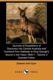 Cover of: Journals of Expeditions of Discovery into Central Australia and Overland from Adelaide to King George's Sound in the Years 1840-1 - Volume II (Illustrated Edition) (Dodo Press)