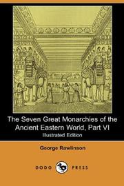 Cover of: The Seven Great Monarchies of the Ancient Eastern World, Part VI (Illustrated Edition) (Dodo Press)