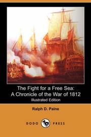Cover of: The Fight for a Free Sea: A Chronicle of the War of 1812 (Illustrated Edition) (Dodo Press)