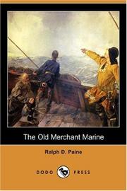 Cover of: The Old Merchant Marine: A Chronicle of American Ships and Sailors (Dodo Press)