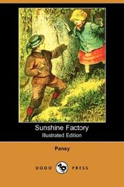 Cover of: Sunshine Factory (Illustrated Edition) (Dodo Press)