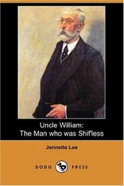 Cover of: Uncle William: The Man who was Shif'less (Dodo Press)