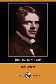 Cover of: The House of Pride (Dodo Press) by Jack London