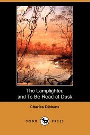Book: The Lamplighter, and To Be Read at Dusk By Charles Dickens