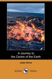 Cover of: A Journey to the Centre of the Earth (Dodo Press) by Jules Verne
