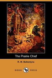 The prairie chief by Robert Michael Ballantyne