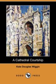 Cover of: A Cathedral Courtship (Dodo Press)