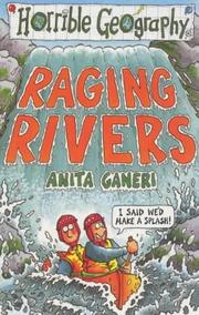Raging Rivers (Horrible Geography) by Anita Ganeri, Mike Phillips