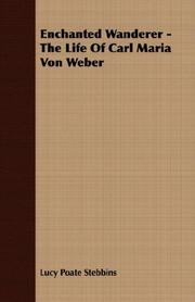 Cover of: Enchanted Wanderer - The Life Of Carl Maria Von Weber