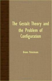 The gestalt theory and the problem of configuration by Bruno Petermann