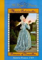 Marie Antoinette, princess of Versailles by Kathryn Lasky