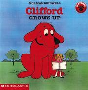 Cover of: Clifford Grows Up (Clifford the Big Red Dog)
