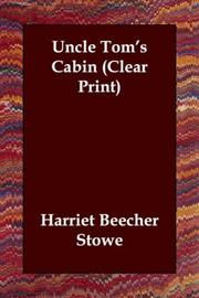 Cover of: Uncle Tom's Cabin (Clear Print) by Harriet Beecher Stowe