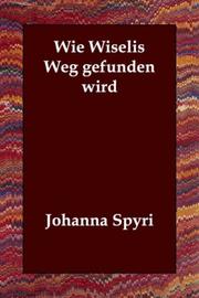 Cover of: Wie Wiselis Weg gefunden wird