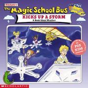 Cover of: The Magic School Bus Kicks Up A Storm: A Book About Weather