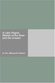 Cover of: A Little Pilgrim Stories of the Seen and the Unseen